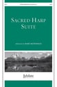 Sacred Harp Suite SATB choral sheet music cover